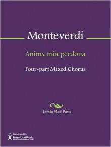 Anima mia perdona - Claudio Monteverdi