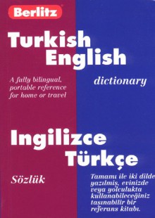 Berlitz Turkish-English Dictionary/Ingilizce-Turkce Sozluk - Berlitz Publishing Company