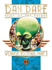 Classic Dan Dare: Voyage to Venus Part 2 - Frank Hampson