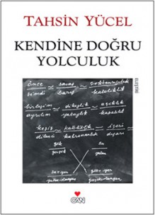 Kendine Doğru Yolculuk - Tahsin Yücel