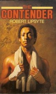 The Contender - Robert Lipsyte