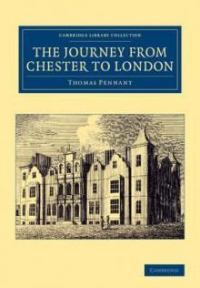 The Journey from Chester to London - Thomas Pennant