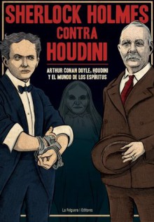 Sherlock Holmes contra Houdini - Arthur Conan Doyle