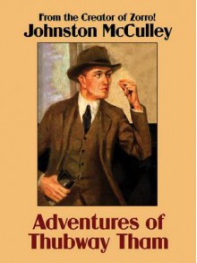 Adventures of Thubway Tham - Johnston McCulley D.