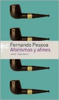 Aforismos y Afines - Fernando Pessoa