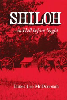 Shiloh In Hell Before Night - James Lee McDonough