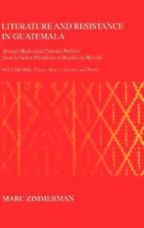 Literature & Resistance in Guatemala (2 Vol Set): Textual Modes and Cultural Politics from El senor presidente - Marc Zimmerman