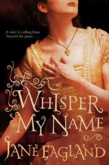 Whisper My Name - Jane Eagland