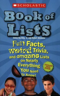 Scholastic Book of Lists - Jr. James Buckley, Robert Stremme