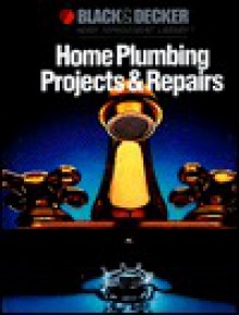 Home Plumbing Projects - Black & Decker Home Improvement Library