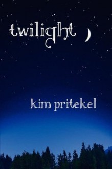 Twilight - Kim Pritekel