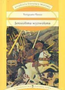 Jerozolima wyzwolona - Torquato Tasso