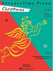 AdvanceTime Piano, Level 5: Christmas (Faber Piano Adventures) - Nancy Faber, Randall Faber