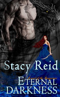 Eternal Darkness (A Novel of the Amagarians Book 1) - Stacy Reid, AuthorsDesigns, Gwen Hayes