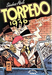 Torpedo 1936 (Torpedo, #2) - Enrique Sánchez Abulí, Jordi Bernet