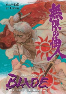 Blade of the Immortal Volume 25: Snowfall At Dawn - Hiroaki Samura, Philip Simon