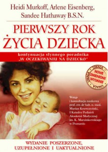 Pierwszy rok życia dziecka - Sandee Hathaway, Arlene Eisenberg, Heidi Murkoff