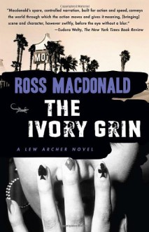 The Ivory Grin (Vintage Crime/Black Lizard) - Ross Macdonald