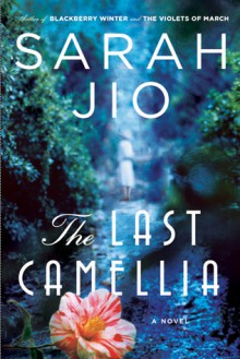 The Last Camellia - Sarah Jio