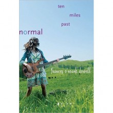 Ten Miles Past Normal - Frances O'Roark Dowell