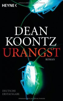 Urangst: Roman - Dean Koontz