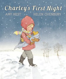 Charley's First Night - Amy Hest, Helen Oxenbury