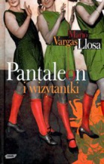 Pantaleon i wizytantki - Carlos Marrodán Casas, Mario Vargas Llosa