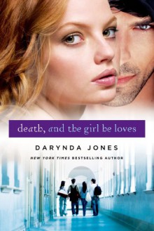 Death and the Girl He Loves - Darynda Jones