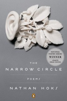 The Narrow Circle (Poets, Penguin) - Nathan Hoks