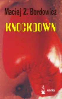 Knockdown - Maciej Zenon Bordowicz