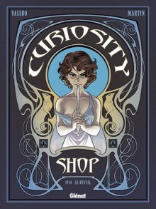 Curiosity shop, Tome 1 : 1914 - Le réveil - Teresa Valero, Montse Martín, Gabor