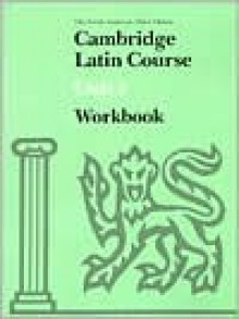 Cambridge Latin Course Unit 3 Workbook North American Edition - Latin Third 3, Ed Phinney, North American Cambridge Classics Projec