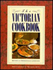 The Victorian Cookbook - Michelle Berriedale-Johnson