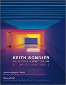 Keith Sonnier: Sculpture Light Space - Wolfgang Hausler, Konrad Bitterli, Wolfgang Jean Stock