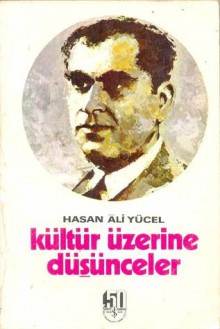 Kültür Üzerine Düşünceler - Hasan Âli Yücel