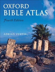 Oxford Bible Atlas - Adrian Curtis