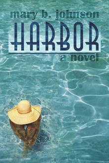 Harbor - Mary B. Johnson