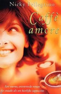 Caffe amore - Nicky Pellegrino