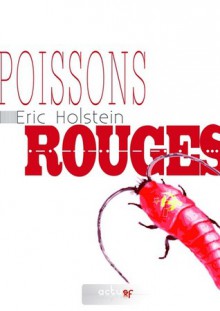 Poissons rouges - Eric Holstein