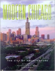 Modern Chicago: The City of Architecture - David J. Maenza