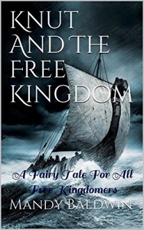 Knut and the Free Kingdom - Mandy Baldwin