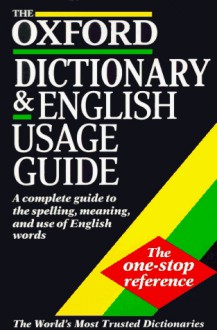 The Oxford Dictionary and English Usage Guide - Maurice Waite