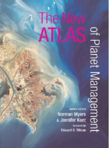 The New Atlas of Planet Management - Norman Myers