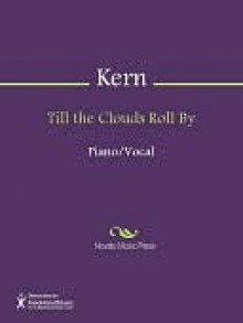 Till the Clouds Roll By - Jerome Kern