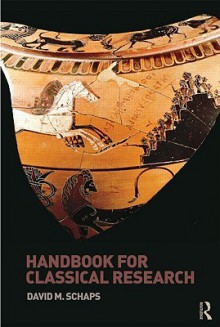 Handbook for Classical Research - David M. Schaps, Routledge