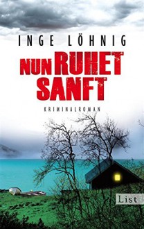 Nun ruhet sanft: Kriminalroman (Ein Kommissar-Dühnfort-Krimi 7) - Inge Löhnig