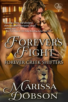 Forever's Fight (Forever Creek Shifters Book 1) - Marissa Dobson