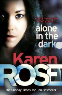 Alone in the Dark - Karen Rose