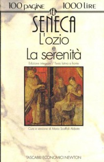 L'ozio e la serenità - Seneca, Mario Scaffidi Abbate