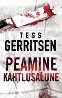 Peamine kahtlusalune - Maia Planhof, Tess Gerritsen